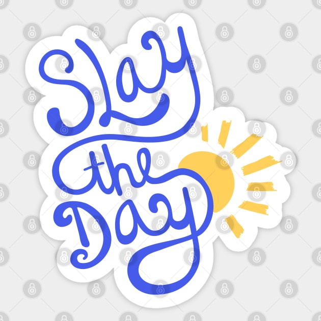 "Slay the Day" Sunshine Sticker by broadwaygurl18